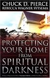 Protecting Your Home From Spiritual Darkness