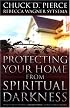 Protecting Your Home From Spiritual Darkness