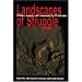 Landscapes Of Struggle: Politics Society And Community In El Salvador (Pitt Latin American Studies)