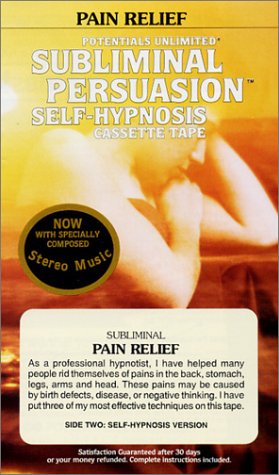 Pain Relief: A Subliminal Persuasion/Self-Hypnosis