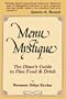 Menu Mystique: The Diner's Guide to Fine Food & Drink
