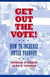 Get Out the Vote: How to Increase Voter Turnout