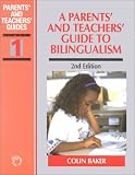 A Parents' and Teachers' Guide to Bilingualism (Parents' and Teachers' Guides)