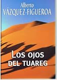 Los Ojos del Tuareg - Alberto Vazquez-Figueroa