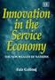 Innovation in the Service Economy: The New Wealth of Nations