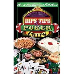 Dips, Tips & Poker Chips