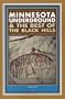 Minnesota Underground & the Best of the Black Hills: A Guide to Mines, Sinks, Caves and Disappearing Streams (Trails Books Guide)