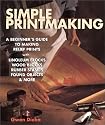 Simple Printmaking: A Beginner's Guide to Making Relief Prints