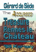The Accursed Treasure of Rennes-le-Chateau (Keys of Antiquity)