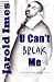  : U Can't Break Me