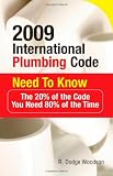 2009 International Plumbing Code Need to Know: The 20% of the Code You Need 80% of the Time - 0071544496