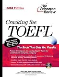 Cracking the TOEFL with Audio CD, 2004 Edition (College Test Prep)