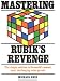 Mastering Rubik's Revenge