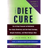 The Diet Cure: The 8-Step Program to Rebalance Your Body Chemistry and End Food Cravings, Weight Problems, and Mood-Swings--Now