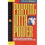 Praying With Power : How to Pray Effectively and Hear Clearly from God (Prayer Warrior Series, No 6)