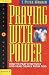 Book Praying With Power : How to Pray Effectively and Hear Clearly from God (Prayer Warrior Series, No 6)