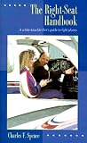  : The Right Seat Handbook: A White-Knuckle Flier's Guide to Light Planes