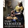 Vermeer and Painting in Delft