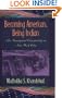 Becoming American, Being Indian: An Immigrant Community in New York City (The Anthropology of Contemporary Issues)