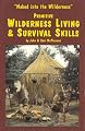 Primitive Wilderness Living & Survival Skills: Naked into the Wilderness