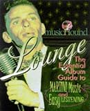 Musichound Lounge: The Essential Album Guide to Martini Music and Easy Listening with CD