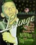 Musichound Lounge: The Essential Album Guide to Martini Music and Easy Listening