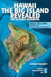 Hawaii The Big Island Revealed: The Ultimate Guidebook