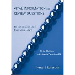 VITAL INFORMATION and REVIEW QUESTIONS for the NCE and State Counseling Exams: New and Revised Edition, with Anxiety Prevention CD