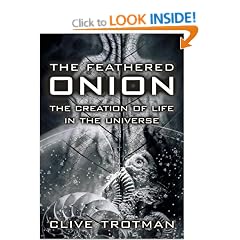 The Feathered Onion - Creation of Life in the Universe