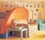 Making the Most of Small Spaces