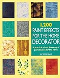 1,200 Paint Effects for the Home Decorator (Quarto Book)