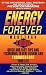 Book Energy Forever: More Than 1,000 Tips & Techniques to Beat Fatigue and Turbocharge Your Life
