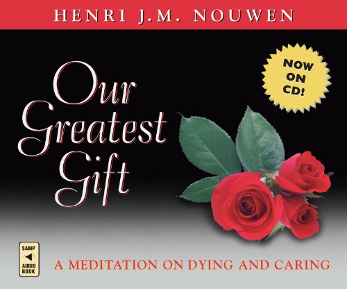 Our Greatest Gift - A Meditation on Dying and Caring CD