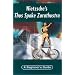 Nietzche's Thus Spake Zarathustra: A Beginner's Guide