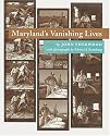Maryland's Vanishing Lives (Maryland Paperback Bookshelf)