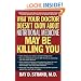 What Your Doctor Doesn't Know About Nutritional Medicine May Be Killing You