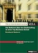 Insiderwissen MBA.Die Wahrheit �ber den Studienalltag an einer Top Business School