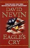 Eagle`s Cry: A Novel of the Louisiana Purchase (The American Story)