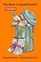 This Book is Unpublishable! Rejected Writers -- Alcott to Zane Grey