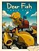 Dear Fish by Chris Gall