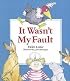 It Wasn't My Fault