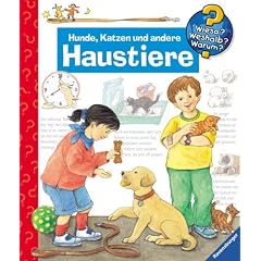 Hunde, Katzen und andere Haustiere (Wieso? Weshalb? Warum?)