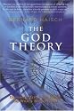 The God Theory: Universes, Zero-point Fields, And What's Behind It All