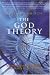The God Theory: Universes, Zero-point Fields, And What's Behind It All