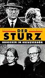 Produkt-Bild: Der Sturz: Honecker im Kreuzverh&ouml;r
