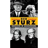 Der Sturz: Honecker im Kreuzverh�rvon "Reinhold Andert"