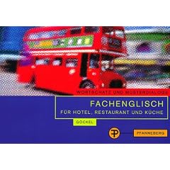 Fachenglisch f�r Hotel, Restaurant und K�che. Wortschatz und Musterdialoge