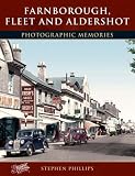 Farnborough, Fleet and Aldershot : photographic memories