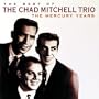The Best Of The Chad Mitchell Trio The Mercury Years