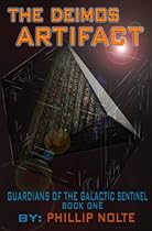 The Deimos Artifact (Guardians of the Galactic Sentinel) (Volume 1) The Deimos Artifact (Guardians of the Galactic Sentinel) (Volume 1)